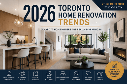 2026 Toronto Home Renovation Trends: What GTA Homeowners Are Really Investing In