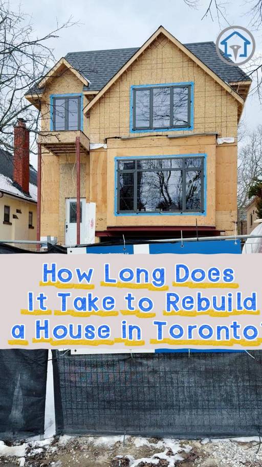 How Long Does It Take to Rebuild a House in Toronto? (1.5–2.5 Year Timeline Guide)